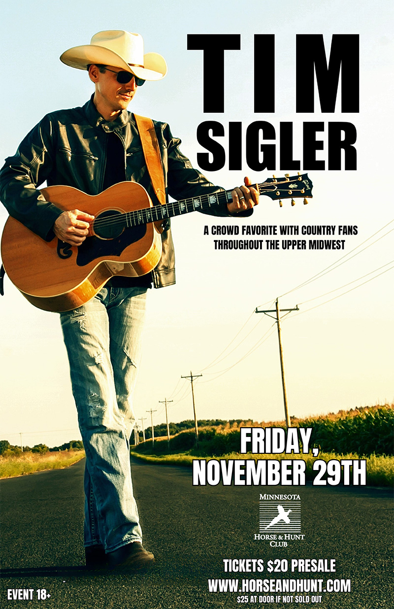 Tim Sigler: A Crowd Favorite with country fans, Friday November 29th