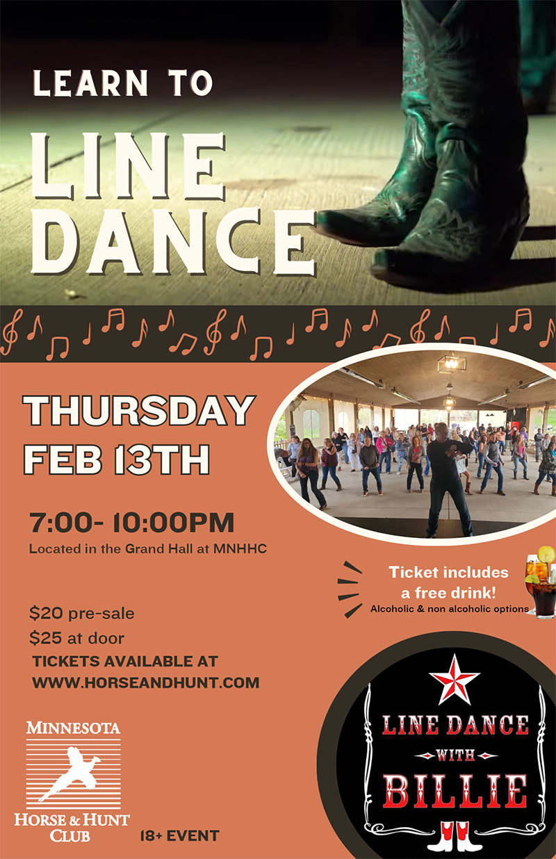 Learn to line dance on February 13th, from 7:00-10:00pm. Located in the Grand Hall at MNHHC. $20 pre-sale, $25 at the door.