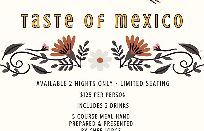 Taste of Mexico- June 25th and 26th.