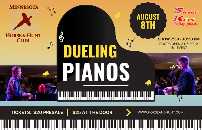 Dueling Pianos, August 8th.