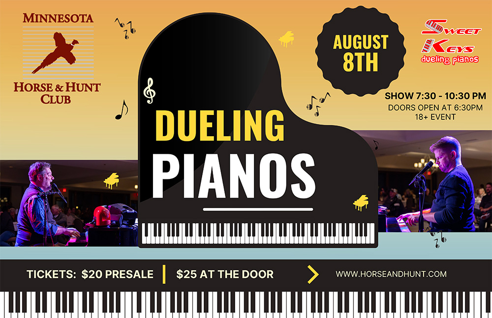 Dueling Pianos, August 8th.